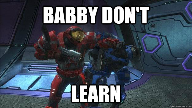 BABBY DON'T LEARN   Halo punch