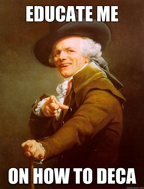 Educate me  on how to deca  Joseph Ducreux