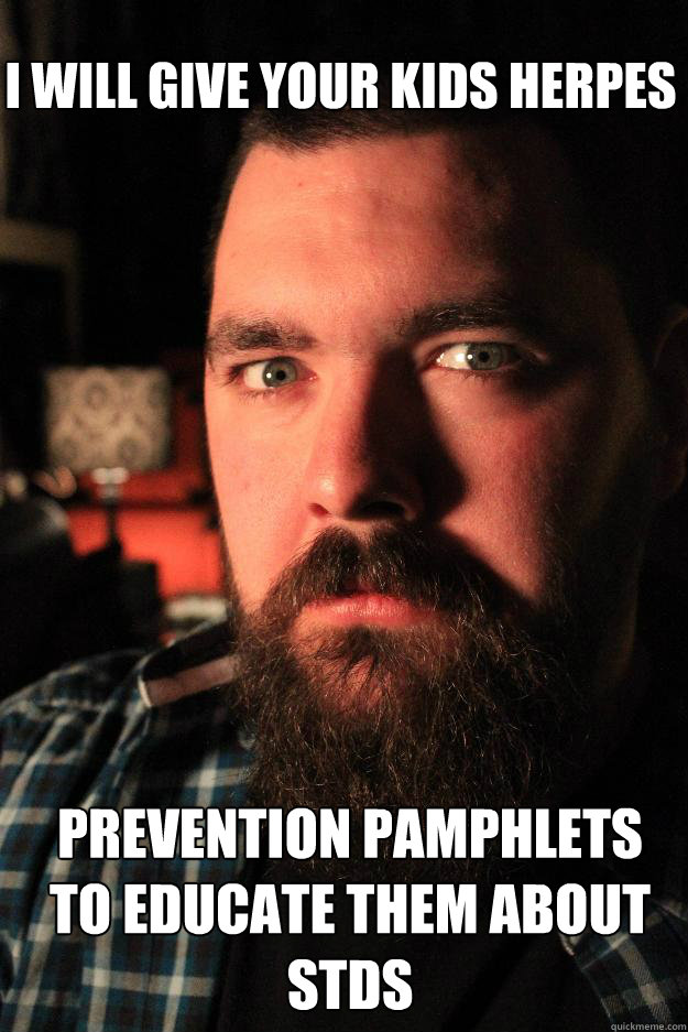 I will give your kids herpes prevention pamphlets to educate them about stds  Dating Site Murderer