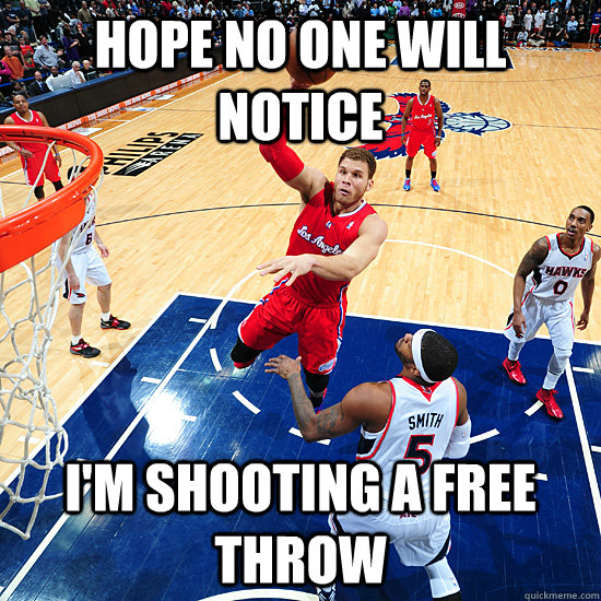 Hope no one will notice  I'm shooting a free throw - Hope no one will notice  I'm shooting a free throw  Misc