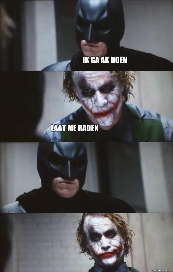 Ik ga ak doen laat me raden   Batman Panel