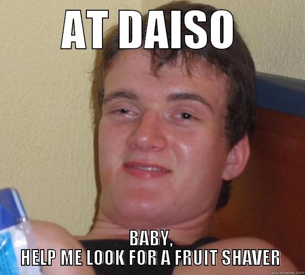 AT DAISO BABY, HELP ME LOOK FOR A FRUIT SHAVER 10 Guy