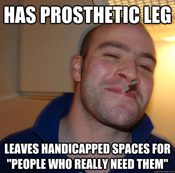 Has prosthetic leg Leaves handicapped spaces for 