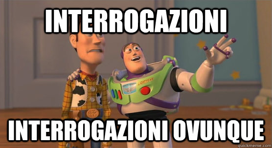 Interrogazioni interrogazioni ovunque  Toy Story Everywhere