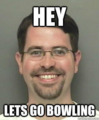 Hey Lets go bowling - Hey Lets go bowling  0 Guy