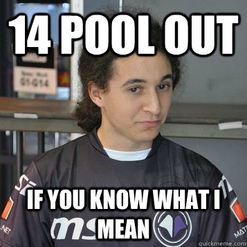 14 pool out if you know what i mean  