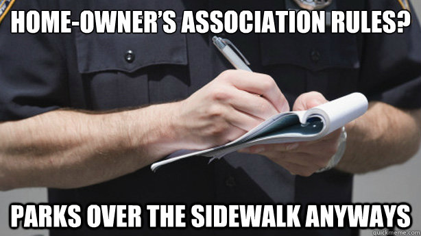 Home-owner’s association rules? Parks over the sidewalk anyways  