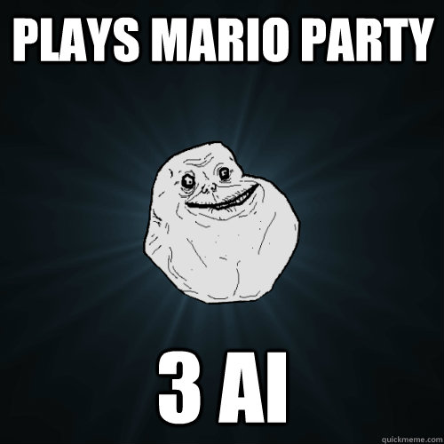 plays Mario party 3 ai  Forever Alone