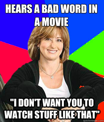 Hears a bad word in a movie 