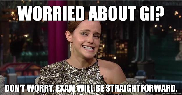 Worried about GI? Don't worry, exam will be STRAIGHTFORWARD.   Emma Watson Troll