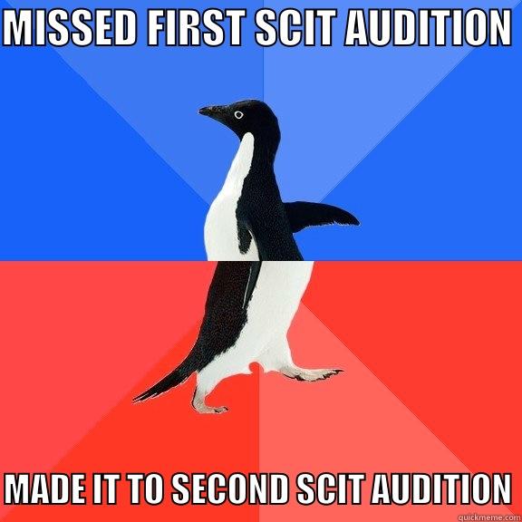 MISSED FIRST SCIT AUDITION MADE IT TO SECOND SCIT AUDITION Socially Awkward Awesome Penguin