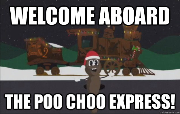 Welcome Aboard The Poo Choo Express!  Poo Choo Train