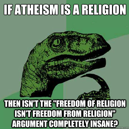 If atheism is a religion Then isn't the 