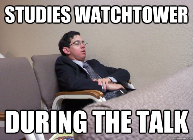 studies watchtower during the talk  Lazy Jehovahs Witness