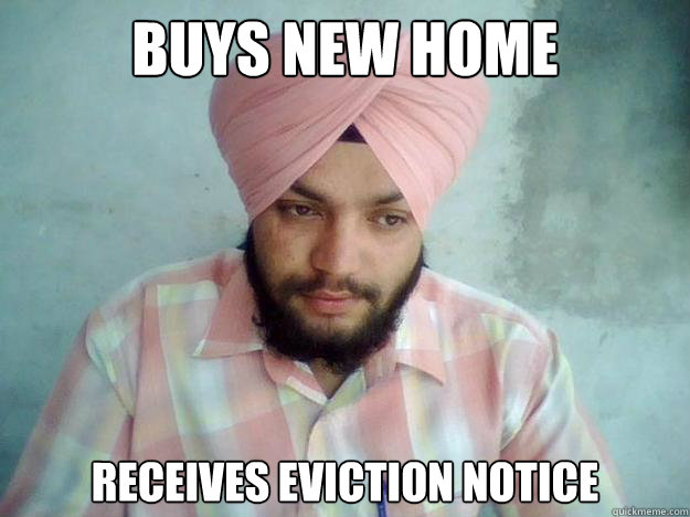 buys new home receives eviction notice  