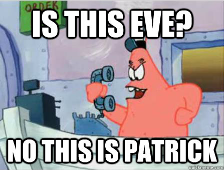 is this eve? NO THIS IS PATRICK - is this eve? NO THIS IS PATRICK  Gangsta Patrick