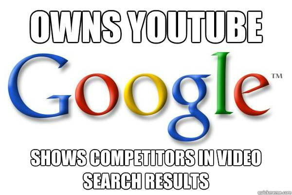 Owns Youtube shows competitors in video search results   