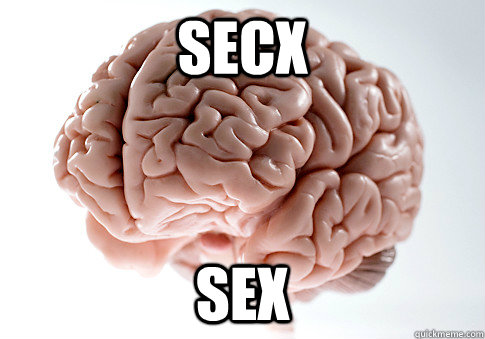 secx sex  Scumbag Brain