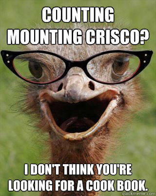 Counting mounting Crisco? I don't think you're looking for a cook book.  Judgmental Bookseller Ostrich