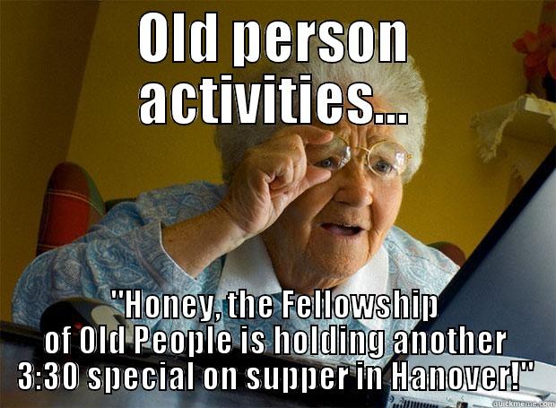 OLD PERSON ACTIVITIES... 