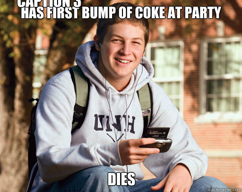 has first bump of coke at party dies Caption 3 goes here  College Freshman