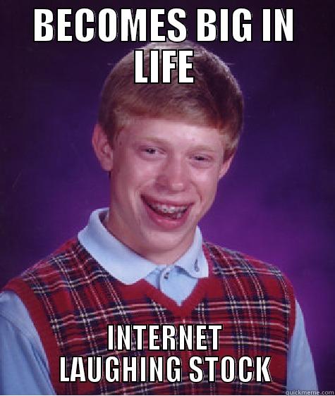 BECOMES BIG IN LIFE INTERNET LAUGHING STOCK Bad Luck Brian