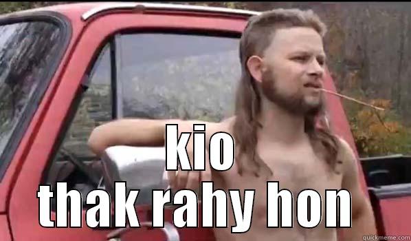  KIO THAK RAHY HON  Almost Politically Correct Redneck