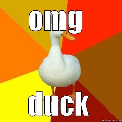 OMG  DUCK Tech Impaired Duck