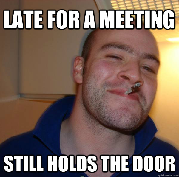 Late for a Meeting Still holds the door - Late for a Meeting Still holds the door  Misc