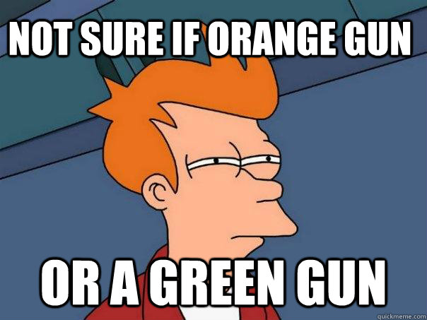 Not sure if orange gun or a green gun - Not sure if orange gun or a green gun  Futurama Fry