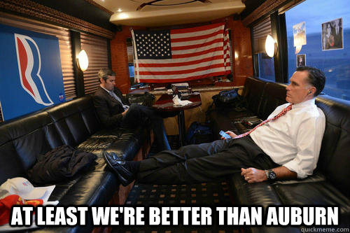  at least we're better than auburn  Sudden Realization Romney