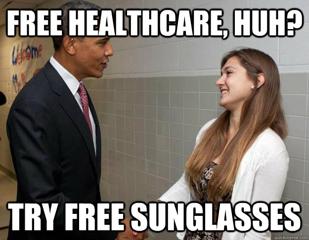 Free Healthcare, Huh? TRY free sunglasses - Free Healthcare, Huh? TRY free sunglasses  Not-So-Humble Helen