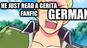 germany He just read a GerIta fanfic  