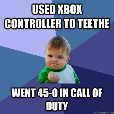 USED XBOX CONTROLLER TO TEETHE WENT 45-0 IN CALL OF DUTY  Success Kid