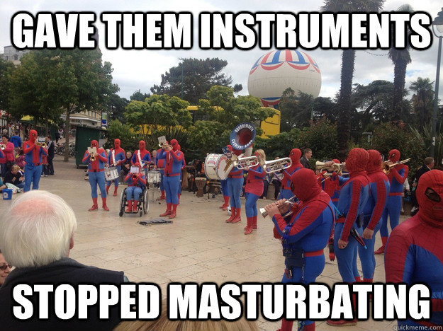 Gave them instruments Stopped Masturbating  