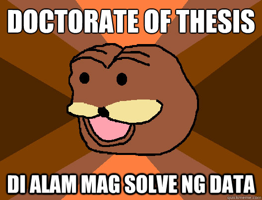 DOCTORATE of thesis
 di alam mag solve ng data  Spurdo Sparde