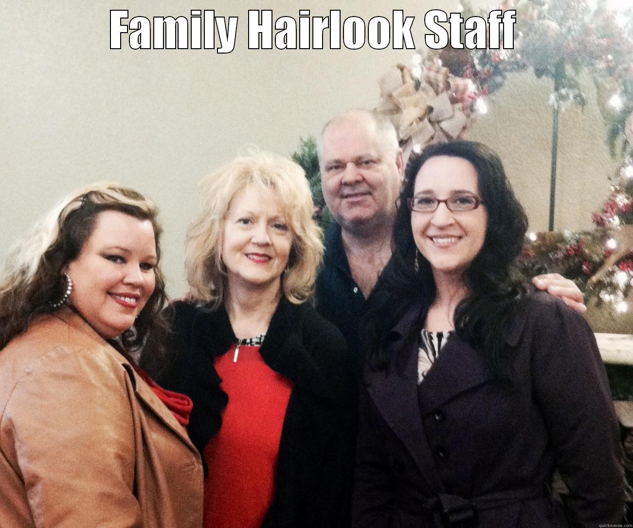 We Love Our Clients - FAMILY HAIRLOOK STAFF  Misc