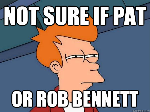 Not sure if Pat  Or Rob bennett  Futurama Fry