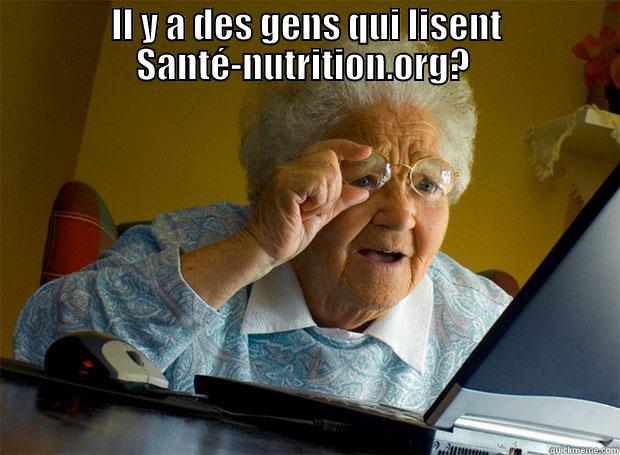 IL Y A DES GENS QUI LISENT SANTÉ-NUTRITION.ORG?   Grandma finds the Internet