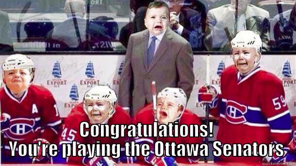  CONGRATULATIONS! YOU'RE PLAYING THE OTTAWA SENATORS Misc