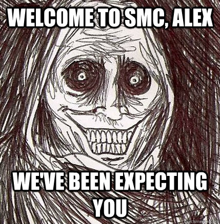 welcome to SMC, Alex We've been expecting you  Horrifying Houseguest