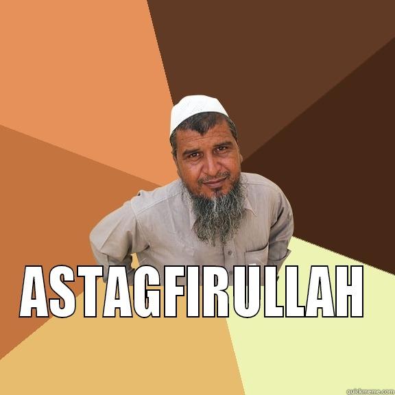 Facebook Coment -  ASTAGFIRULLAH Ordinary Muslim Man