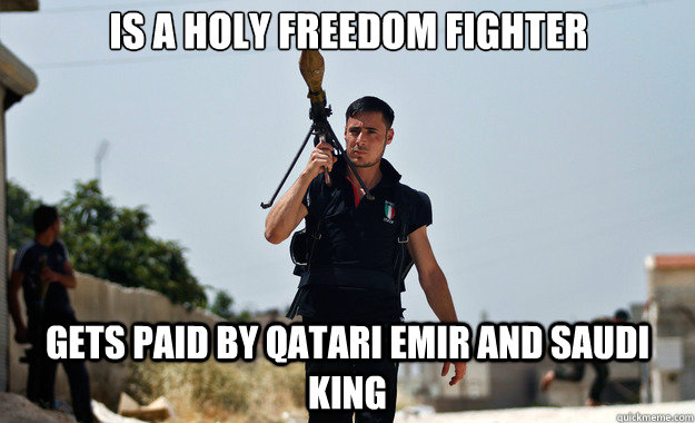 Is a Holy freedom fighter Gets paid by Qatari Emir and saudi king   Ridiculously Photogenic Syrian Soldier