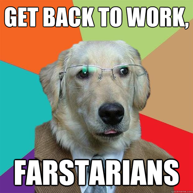 GET BACK TO WORK, Farstarians  Business Dog