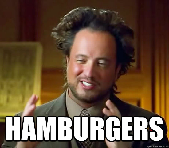  Hamburgers -  Hamburgers  Ancient Aliens