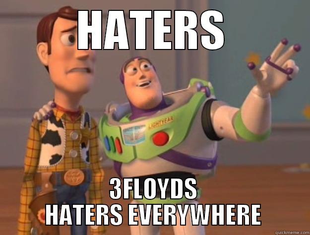 HATERS 3FLOYDS HATERS EVERYWHERE Toy Story