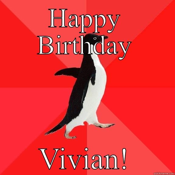 HAPPY BIRTHDAY VIVIAN! Socially Awesome Penguin