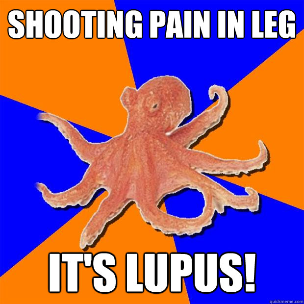 Shooting pain in leg it's lupus!  Online Diagnosis Octopus