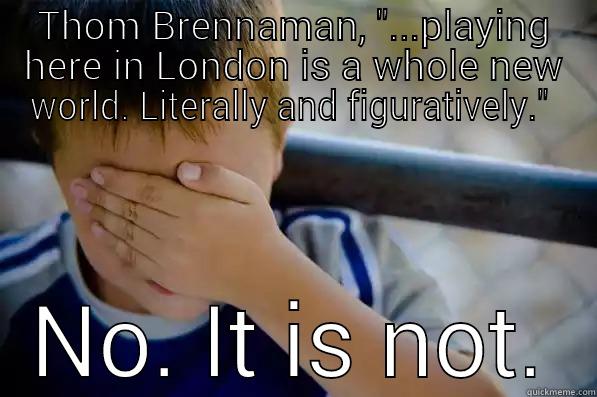 London NFL Games in Whole New World - THOM BRENNAMAN, 