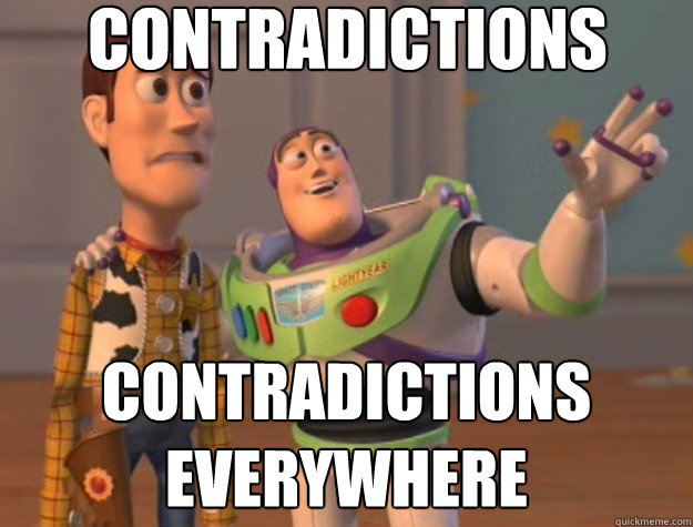 contradictions contradictions everywhere  Buzz Lightyear